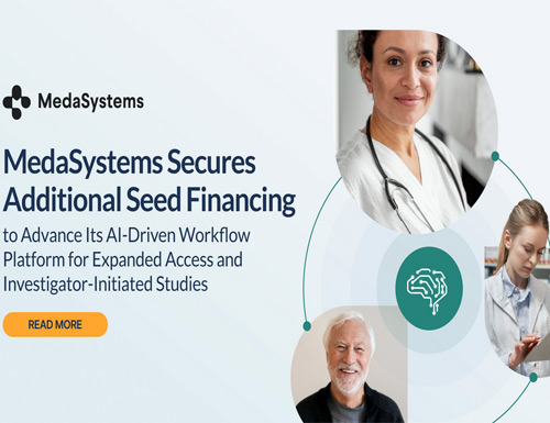 MedaSystems secures additional seed financing to advance its AI-driven workflow platform, expanding access and supporting investigator-initiated studies